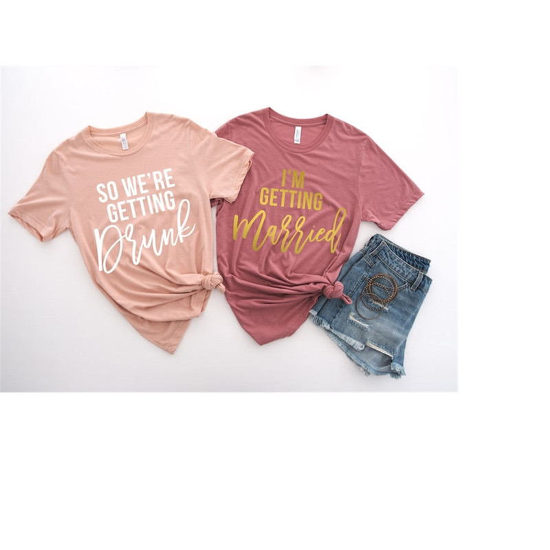 MR-1992023154741-im-getting-married-so-we-are-getting-drunk-bachelorette-image-1.jpg