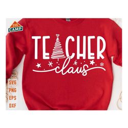 teacher claus svg, teacher christmas svg, santa's favorite teacher svg, merry teacher svg, one merry teacher svg, holida