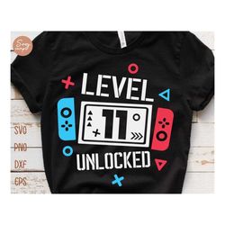 level 11 unlocked birthday svg, 11th birthday boy gamer svg, 11 years old gamer shirt svg, funny kids gamer svg digital