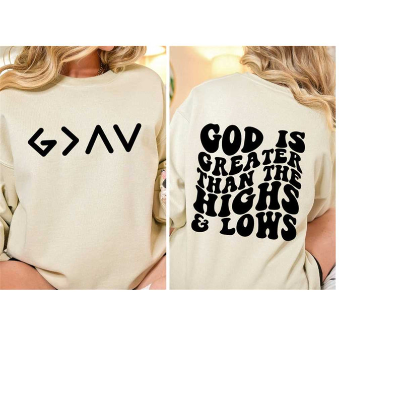 MR-1992023155537-god-is-greater-than-the-highs-and-lows-sweatshirt-christian-image-1.jpg