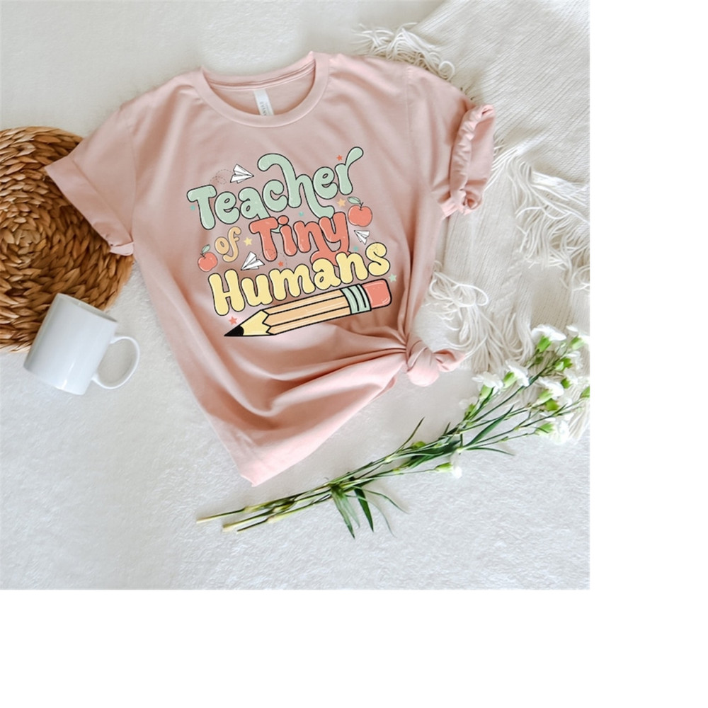 MR-199202315580-teacher-of-tiny-humans-shirt-kindergarten-teacher-tshirt-image-1.jpg