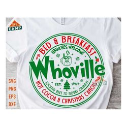 whoville bed and breakfast svg, christmas movie svg, funny christmas svg, merry christmas svg, christmas sign svg, chris