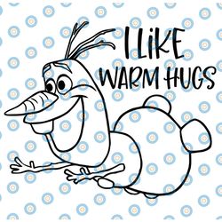 olaf | i like warm hugs | frozen | svg | png | pdf | digital file