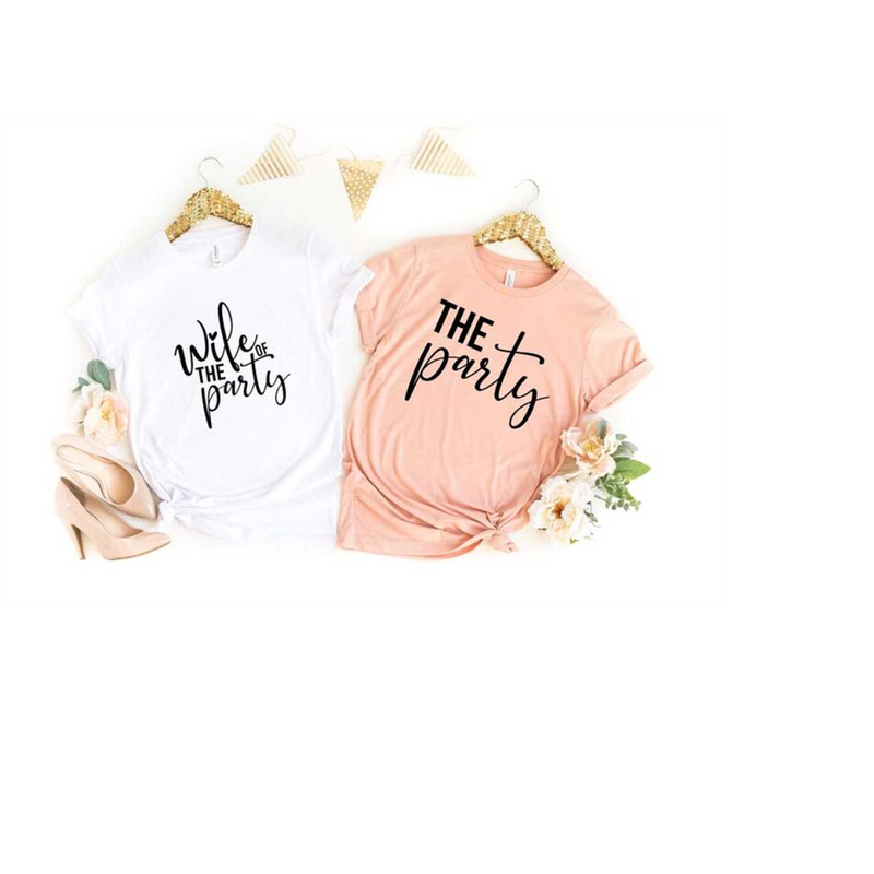 MR-1992023161320-wife-of-the-party-shirts-the-party-shirts-bachelorette-party-image-1.jpg