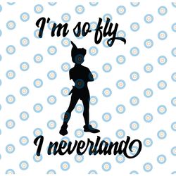 peter pan i'm so fly i neverland quote digital iron on transfer image clip art svg/ png/ jpg /eps
