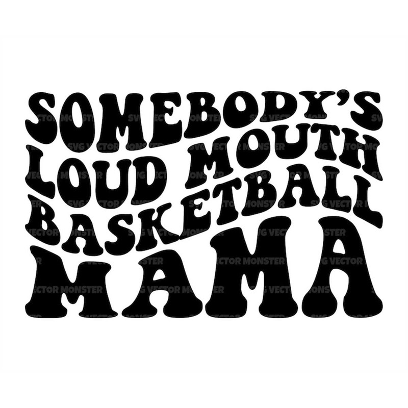 MR-199202316343-somebodys-loud-mouth-basketball-mama-svg-basketball-mom-image-1.jpg