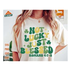 not lucky simply blessed svg, shamrock svg, groovy st patricks day, lucky svg, st patricks day svg, clover svg, st patri