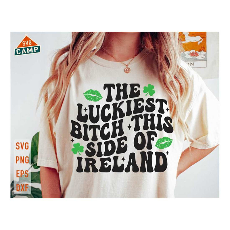 MR-199202316415-the-luckiest-bitch-this-side-of-ireland-svg-st-patricks-day-image-1.jpg