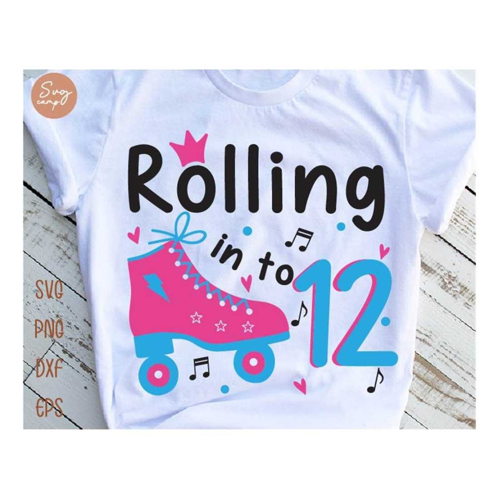 MR-1992023164310-rolling-into-12-svg-birthday-roller-skates-svg-12th-birthday-image-1.jpg