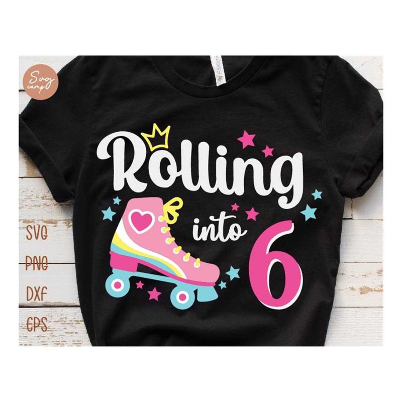 MR-1992023164848-rolling-into-6-girl-birthday-shirt-svg-6th-birthday-girl-image-1.jpg