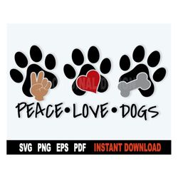Peace Love Dogs SVG Cut Files, Dog Paw Svg Cut File, Peace Love Dogs Png Sublimation Clipart - Instant Digital Download