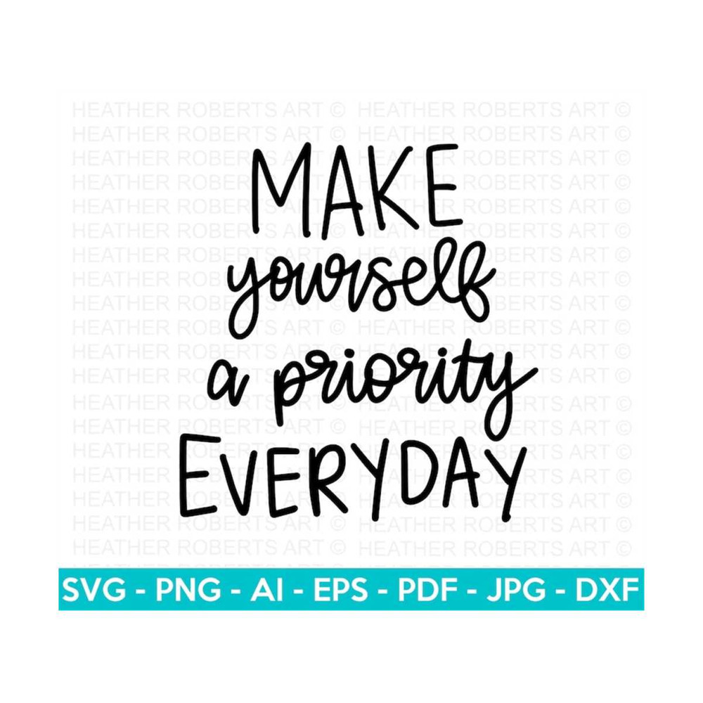 MR-2092023101255-make-yourself-a-priority-svg-positive-quotes-svg-happy-svg-image-1.jpg