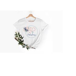fifty and fabulous shirt, 50th birthday shirt, 50th birthday party, 50 and fabulous, 50th birthday tee , 50 th brithday