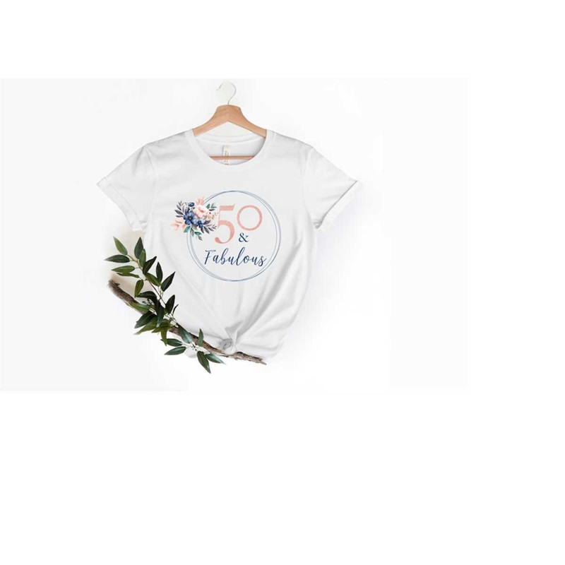 MR-2092023101347-fifty-and-fabulous-shirt-50th-birthday-shirt-50th-birthday-image-1.jpg