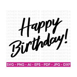 Happy Birthday SVG, Birthday SVG, Birthday Greeting svg, Birthday Shirt SVG, Gift for Birthday svg, Cut files for Cricut