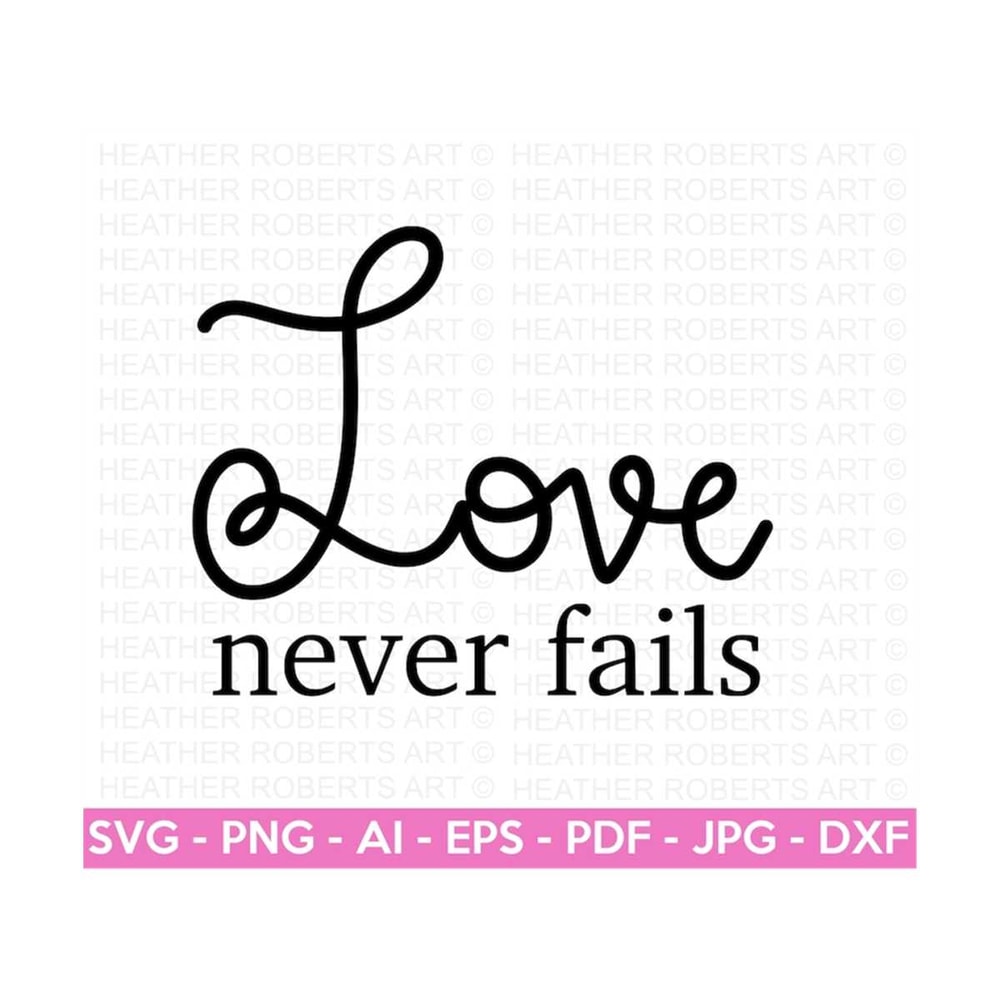MR-2092023101920-love-never-fails-svg-positive-quote-svg-self-love-svg-image-1.jpg