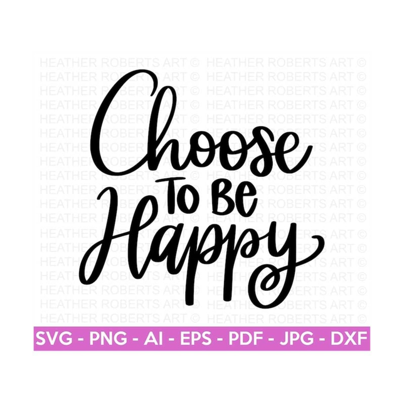 MR-2092023102031-choose-to-be-happy-svg-positive-quote-svg-self-love-svg-image-1.jpg