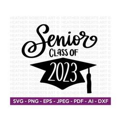 senior class of 2023 svg, graduation cap svg, graduation 2023, class of 2023, graduate, clipart, senior, cut file cricut