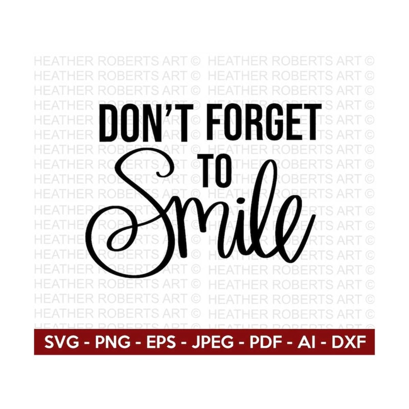 MR-2092023103055-dont-forget-to-smile-svg-positive-quotes-svg-motivational-image-1.jpg