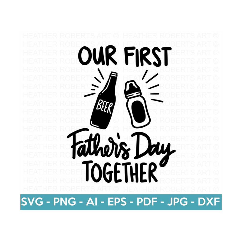 MR-2092023103229-our-first-fathers-day-together-svg-daddy-and-me-svg-image-1.jpg