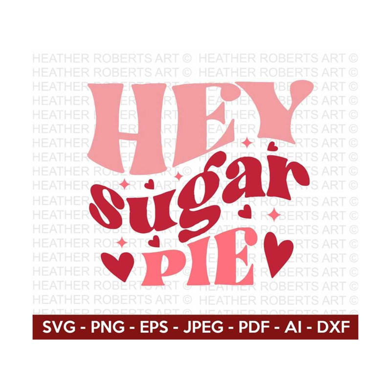 MR-2092023103330-hey-sugar-pie-retro-svg-retro-valentine-designs-svg-image-1.jpg