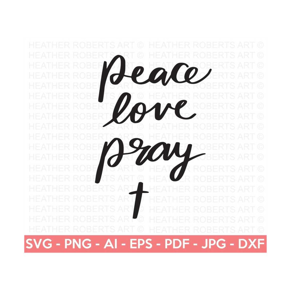MR-2092023103844-peace-love-pray-svg-faith-svg-jesus-christian-svg-scripture-image-1.jpg