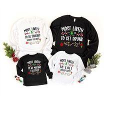 most likely to custom christmas sweatshirts, funny christmas shirts, family matching tee, christmas custom shirt, christ