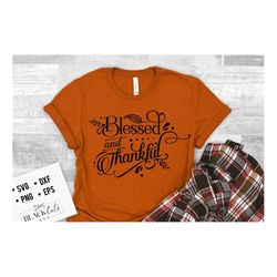 blessed and thankful svg, thanksgiving svg, autumn svg, fall svg, autumn svg design, gratitude svg,