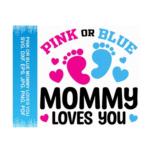 Pink Or Blue Mommy Loves You svg, Gender reveal svg, Baby sh