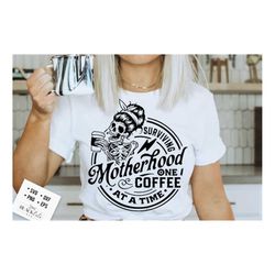 surviving motherhood one coffee at a time svg, surviving motherhood svg, motherhood svg, mom life svg, mom svg