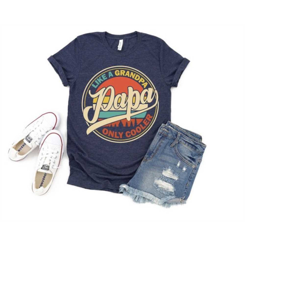 MR-2092023113924-papa-like-a-grandpa-only-cooler-shirt-funny-papa-t-shirt-image-1.jpg
