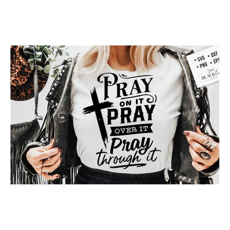 MR-209202312858-pray-on-it-pray-over-it-pray-through-it-svg-prayer-svg-pray-image-1.jpg
