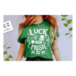 luck of the irish svg, st patrick svg, st patricks day svg, st patrick's day svg, st patricks svg, shamrock svg, farmhou