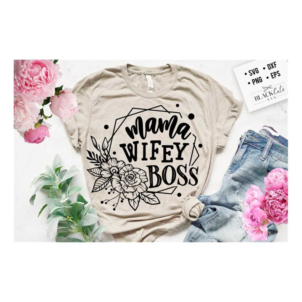 MR-2092023134626-mama-wifey-boss-svg-mama-svg-wifey-svg-boss-svg-mom-life-image-1.jpg