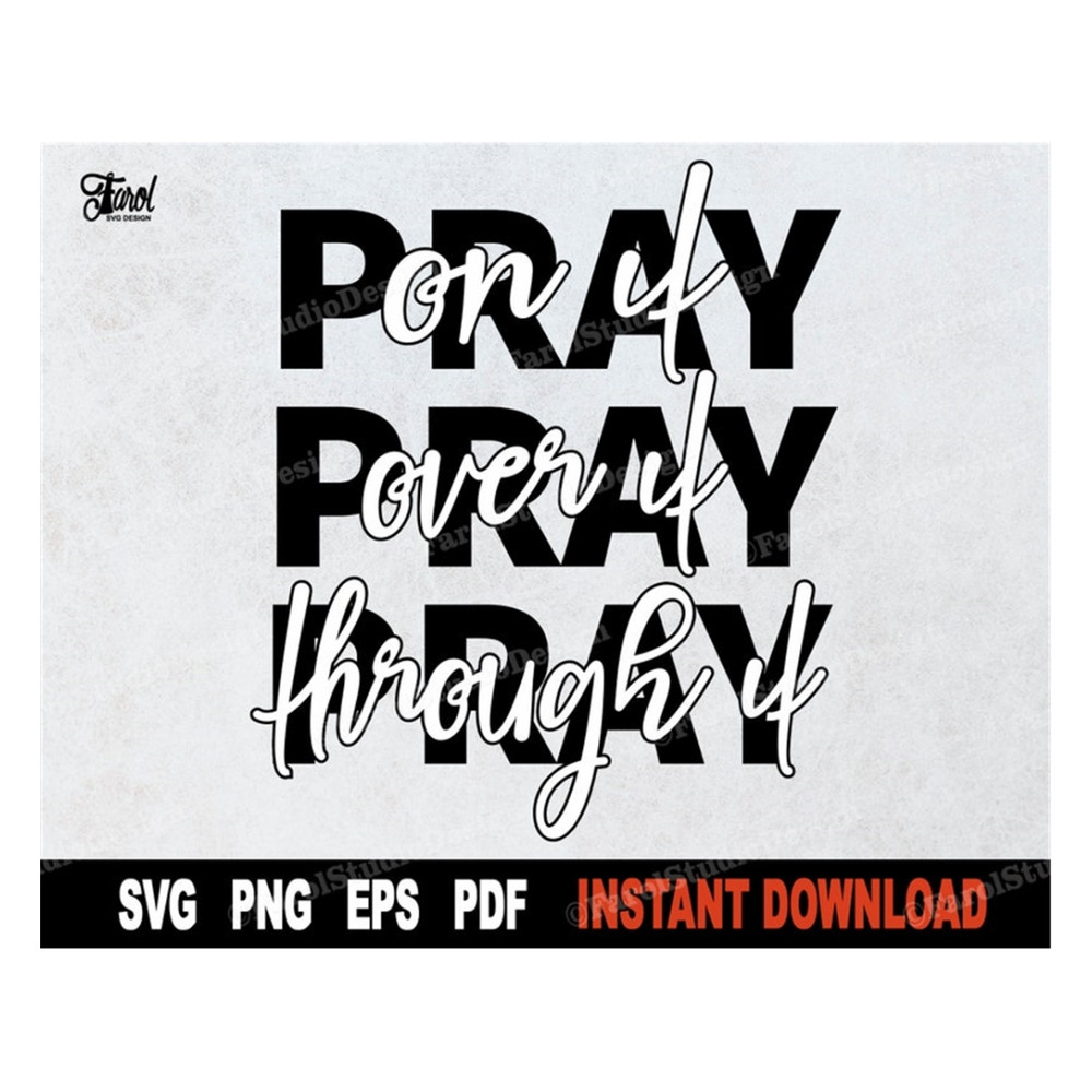 MR-2092023134639-pray-on-it-pray-over-it-pray-through-it-svg-cut-file-image-1.jpg