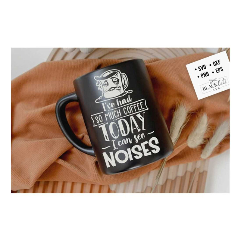 MR-2092023134936-ive-had-so-much-coffee-svg-coffee-svg-coffee-lover-svg-image-1.jpg