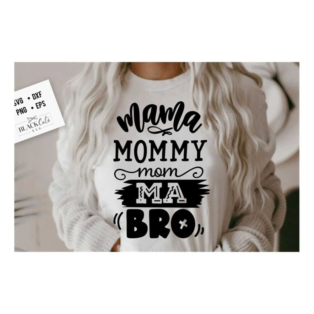 MR-209202313543-mama-mommy-mom-ma-bro-svg-bro-svg-bruh-svg-mom-life-svg-image-1.jpg