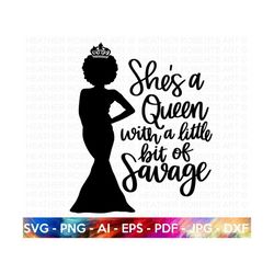 black queen svg, black woman svg, black girl magic svg, savage, boss lady svg, black lives matter, strong woman, diva,fi