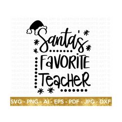 santa's favorite teacher svg, teachers svg, teacher life svg, christmas svg, school christmas svg, santa svg, teacher gi