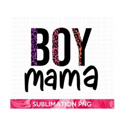 boy mama sublimation, boy mama png, leopard patterned design, mommy shirt png, gift for mama, mom life png, blessed mama