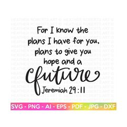 hope and future svg, jeremiah 29:11 svg, faith svg, religious svg, christian quote, god svg, jesus svg, scripture svg, c