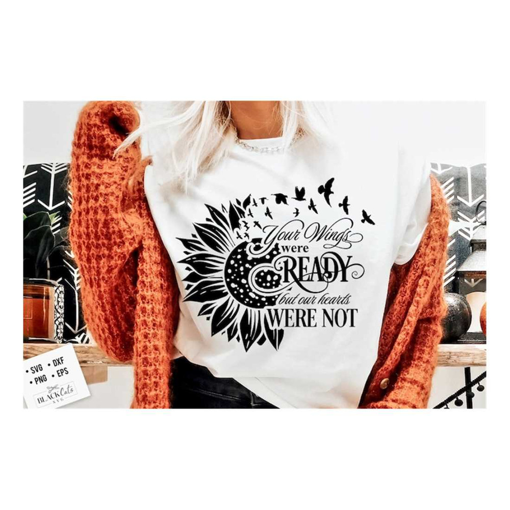 MR-2092023141030-your-wings-were-ready-but-our-hearts-were-not-svg-sunflower-image-1.jpg