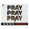 MR-209202314213-svg-file-for-cricut-pray-on-it-svg-pray-over-it-pray-through-it-svg-cut-file-sublimation-png-instant-digital-download.jpg