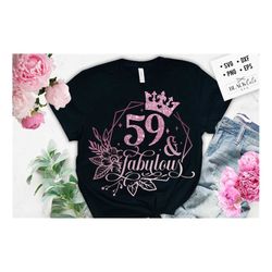 59 and fabulous svg, 59th birthday, 59 fabulous cut file, 59th birthday gift svg, 59 rose foil birthday