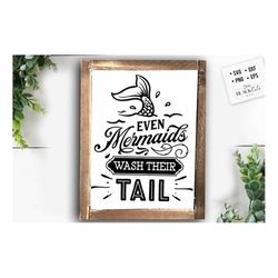 even mermaids wash their tail svg, bathroom svg, bath svg, rules svg, farmhouse svg, rustic sign svg, country svg, vinyl
