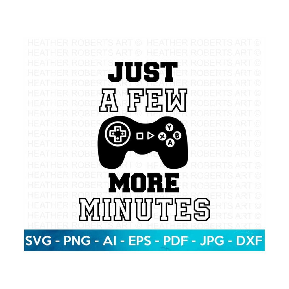 MR-2092023144712-just-a-a-few-more-minutes-svg-gamer-svg-video-games-svg-image-1.jpg