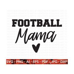 football mama svg, football svg, football shirt svg, football mom life svg, football design, sports, supportive mom svg,