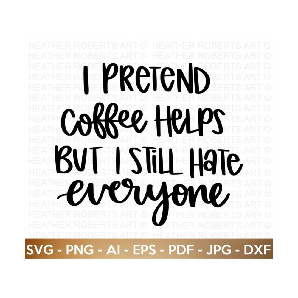 MR-2092023145134-pretend-coffee-helps-svg-coffee-svg-coffee-quotes-svg-image-1.jpg