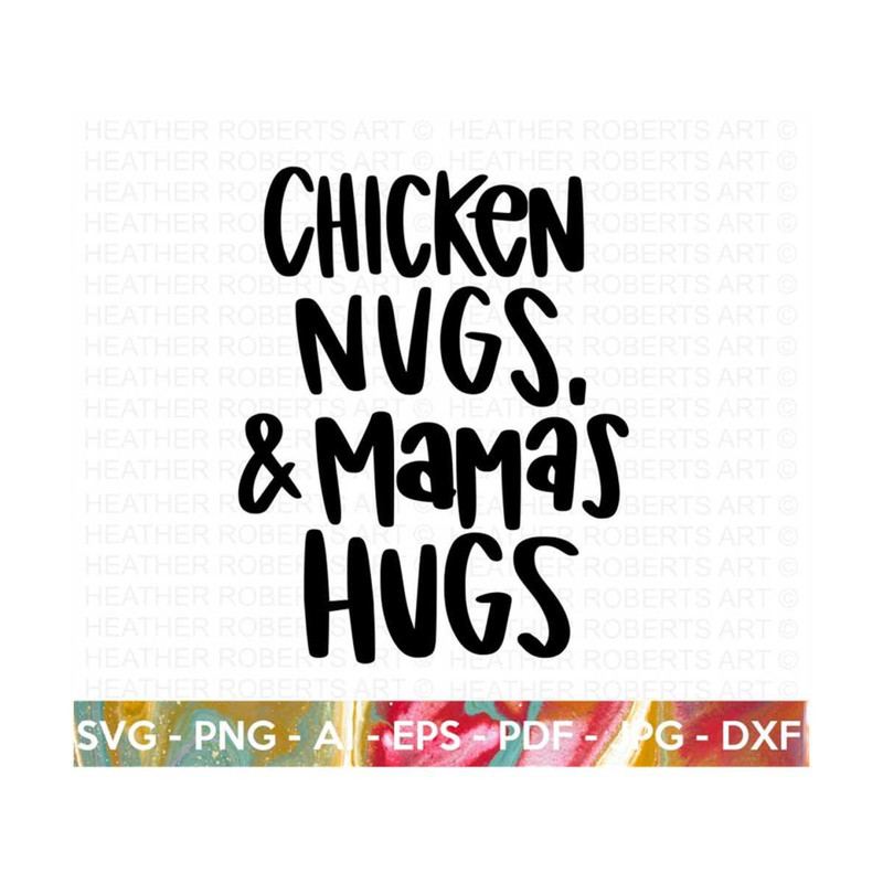 MR-2092023145511-chicken-nugs-svg-mamas-hugs-svg-toddler-svg-kids-svg-image-1.jpg
