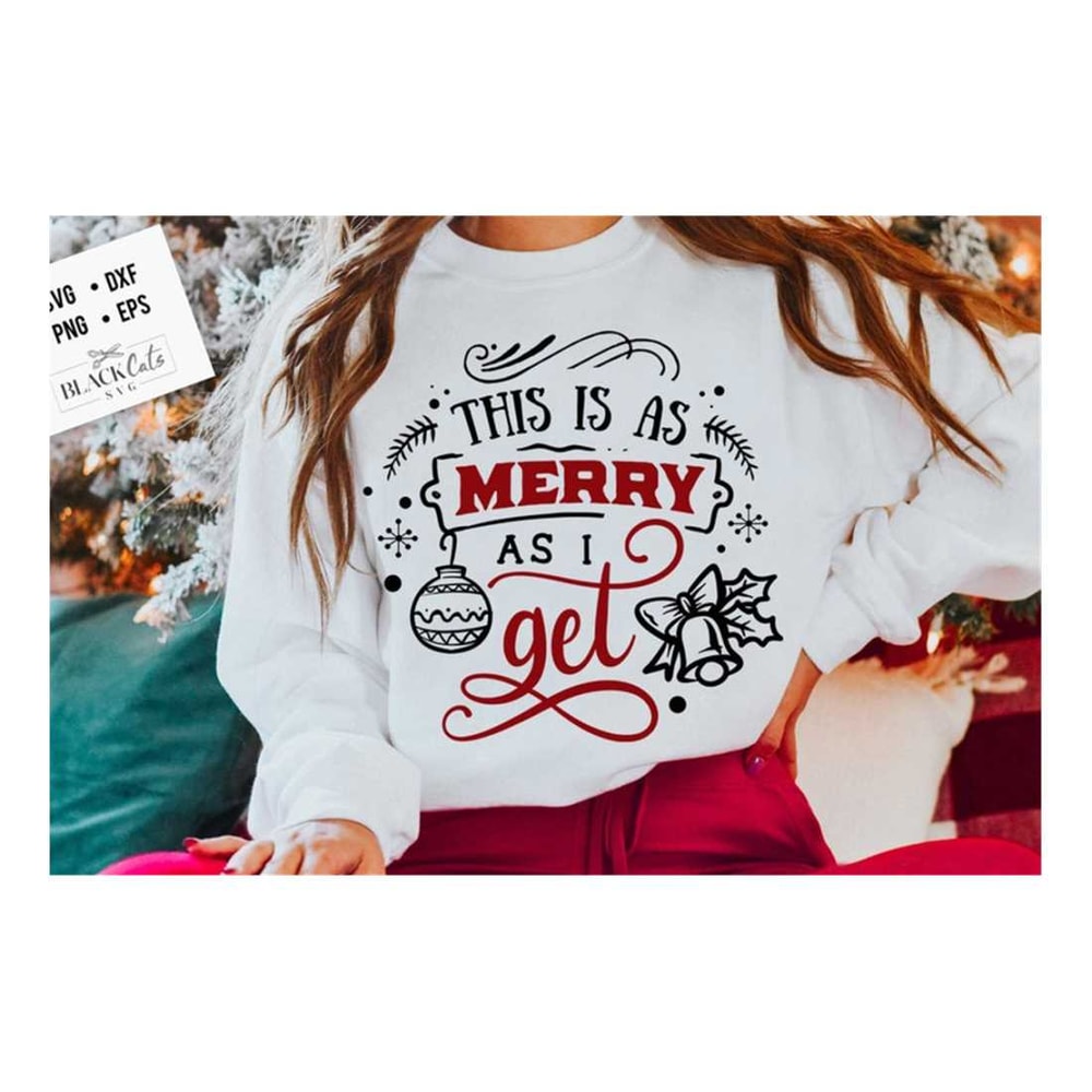 MR-20920231592-this-is-as-merry-as-i-get-svg-merry-svg-funny-christmas-image-1.jpg